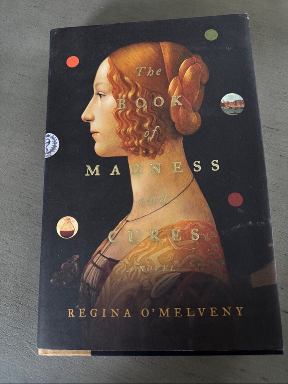 The Book of Madness and Cures by Regina O’Melveny hardcover